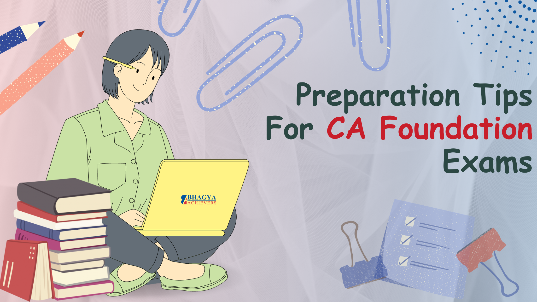 Preparation Tips for CA Foundation New Course Exam - Bhagya Achievers