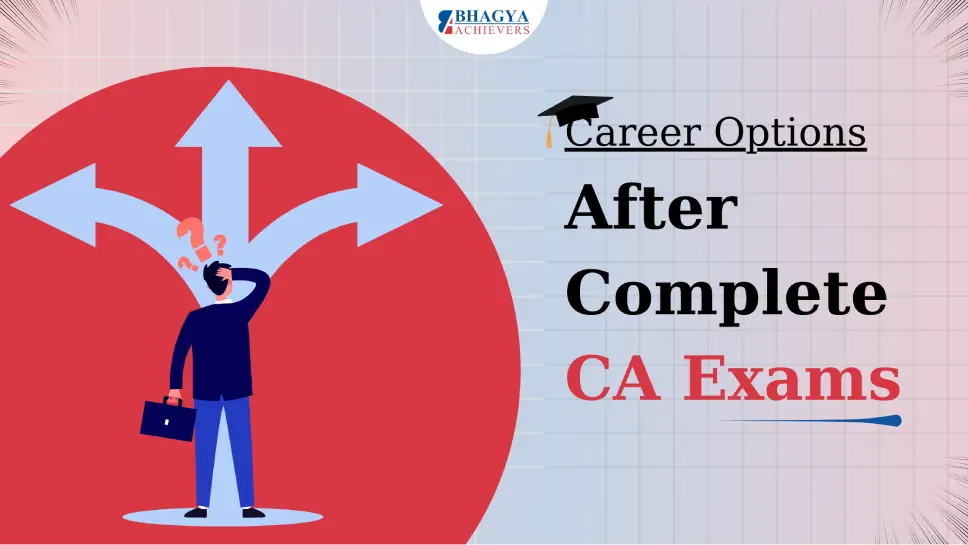Career Options After Complete CA Exams