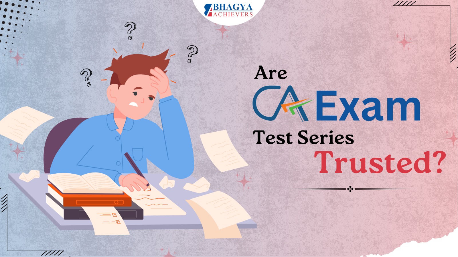 Are CA exam test series trusted? - Bhagya Achievers