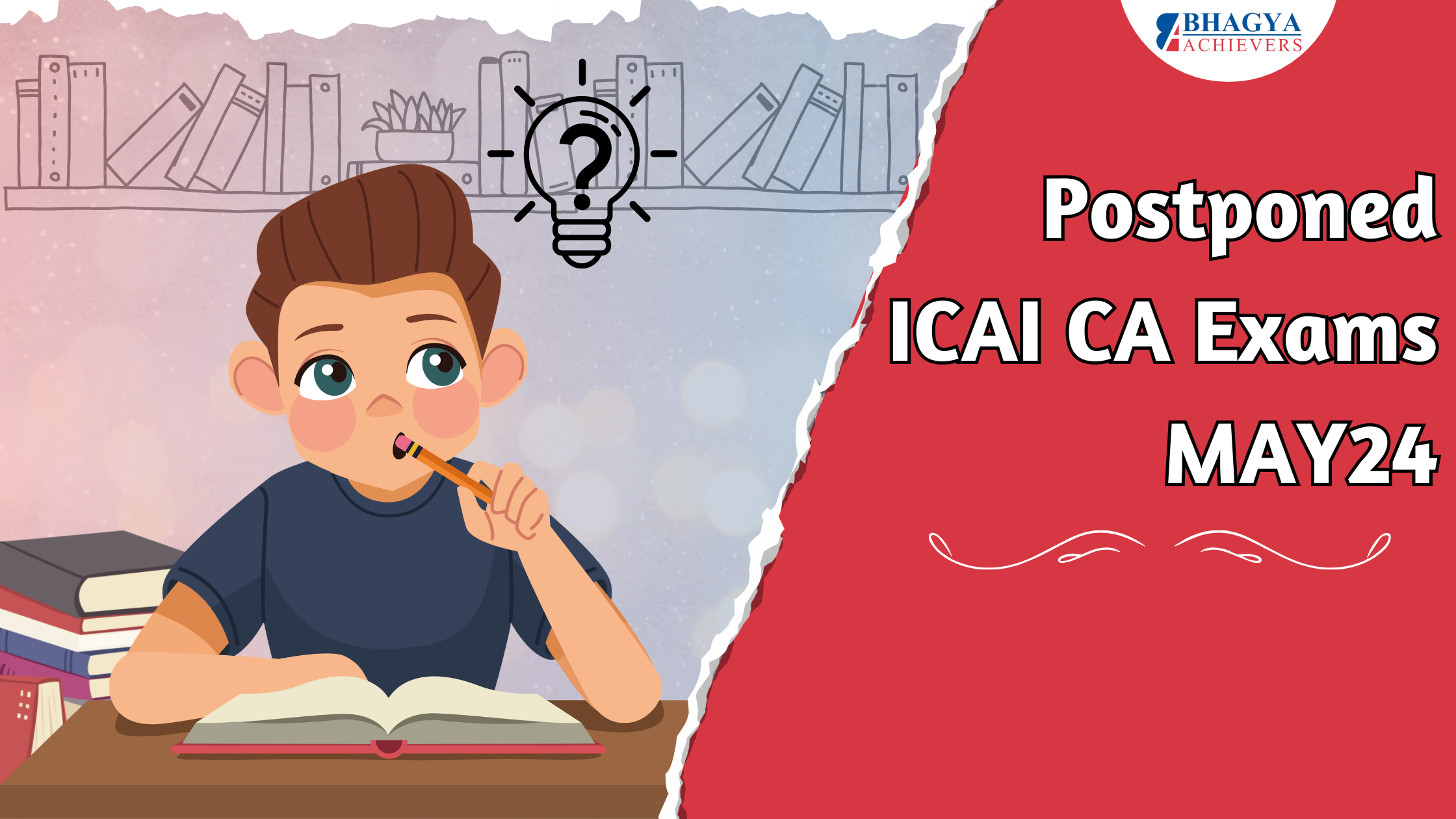 ICAI CA Exams May 2024 postponed to June 2024: - Bhagya Achievers
