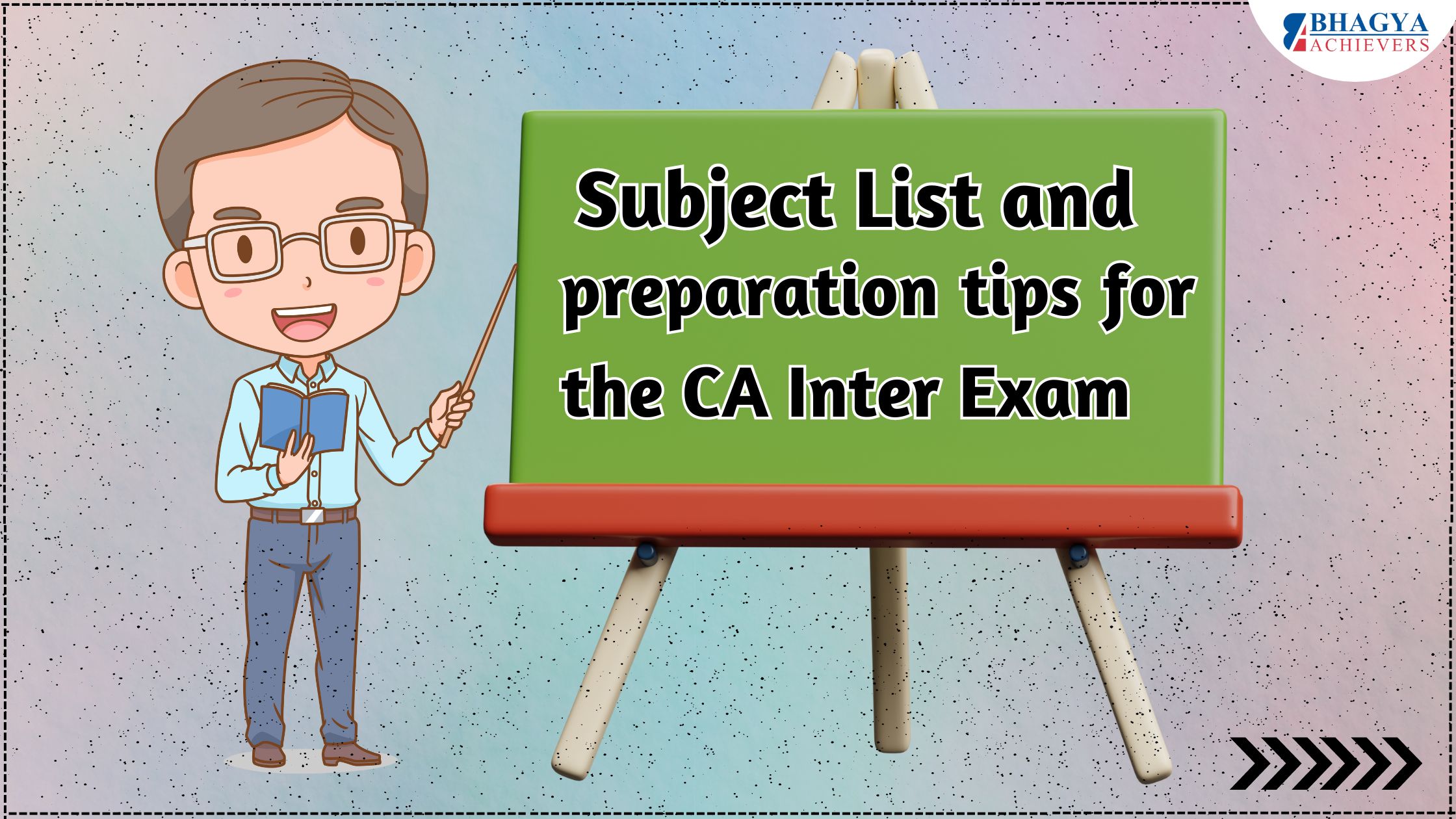 Subject list and preparation tips for the CA Inter Exam - Bhagya Achievers