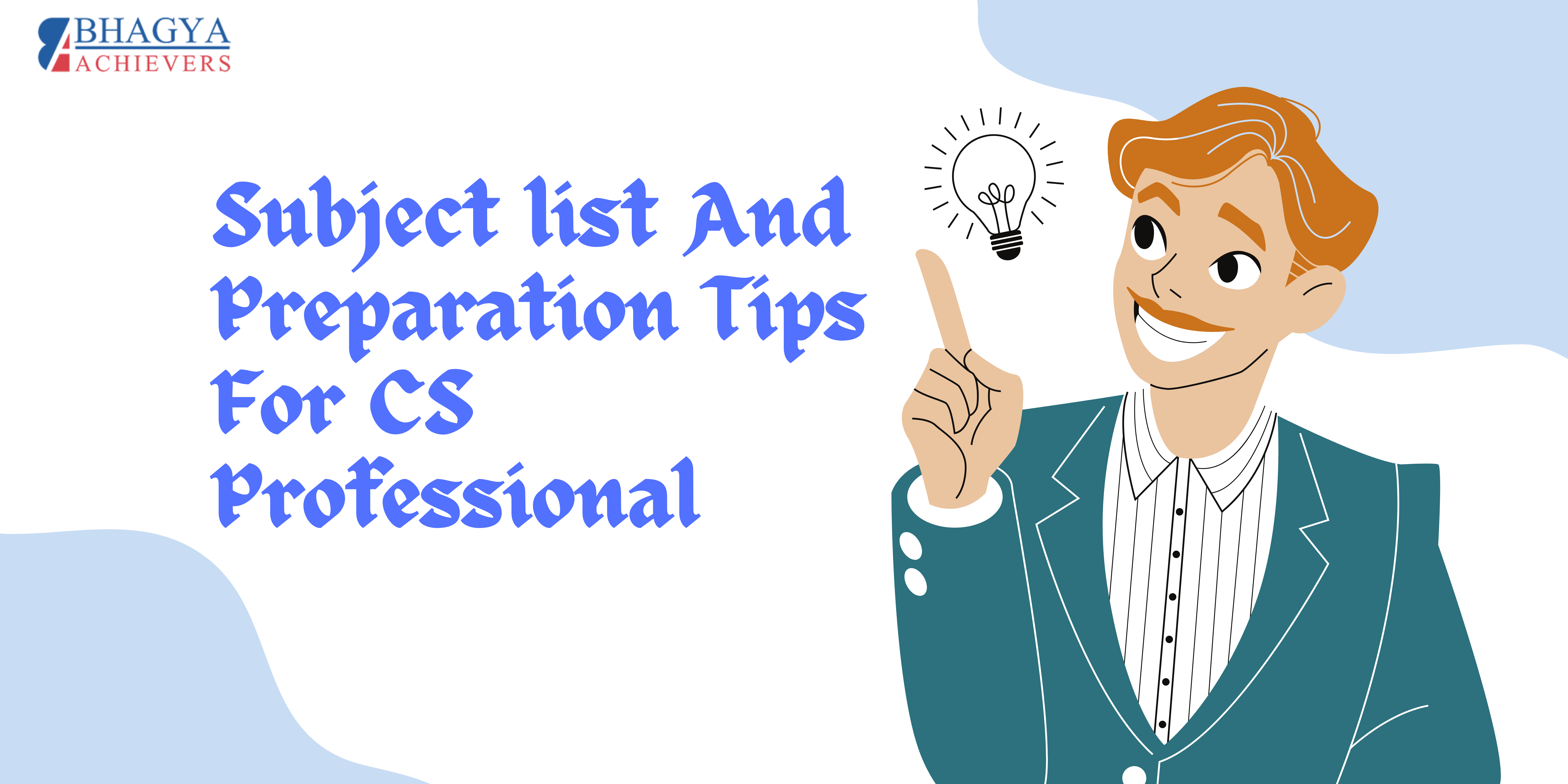 Subject list and preparation tips for CS Professional - Bhagya Achievers