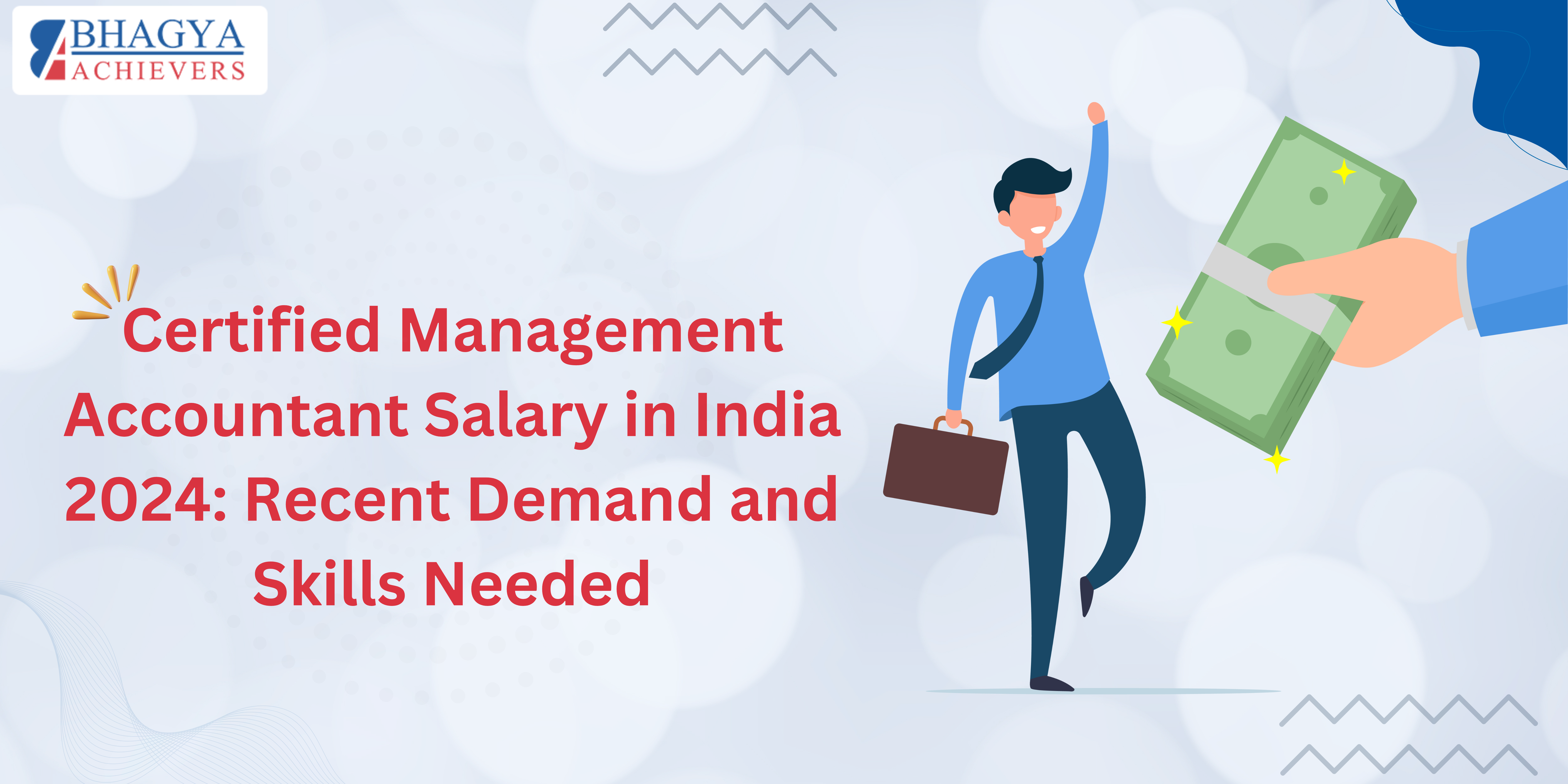 Certified Management Accountant Salary in India 2024: Recent Demand and Skills Needed - Bhagya Achievers