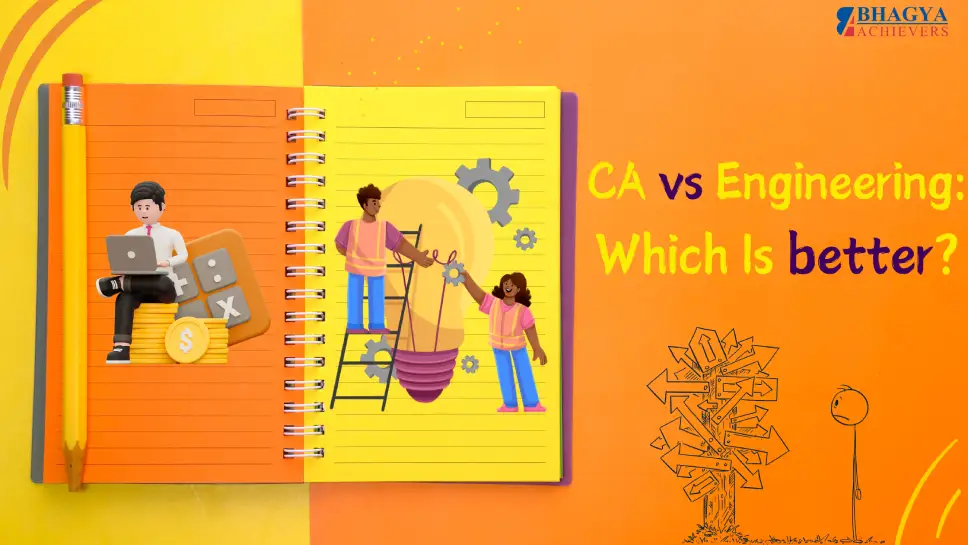 CA vs Engineering: Which Is Better? CA vs Engineering: Which Is Better?