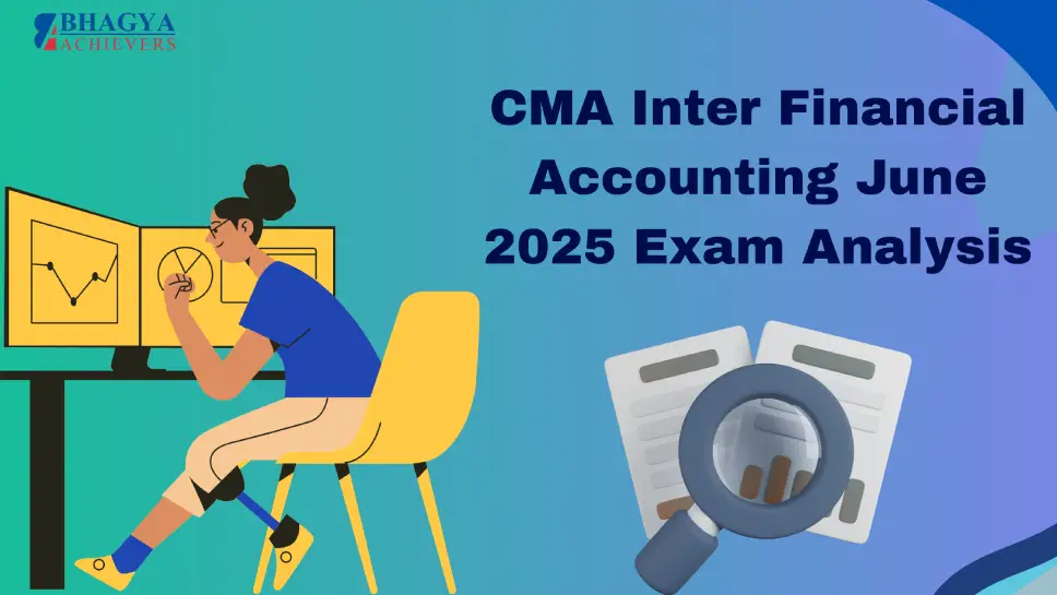 CMA Inter Financial Accounting June 2025 Exam Analysis