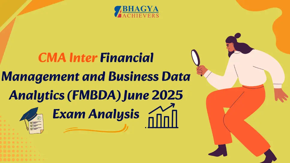 CMA Inter Financial Management and Business Data Analytics (FMBDA) June 2025 Exam Analysis
