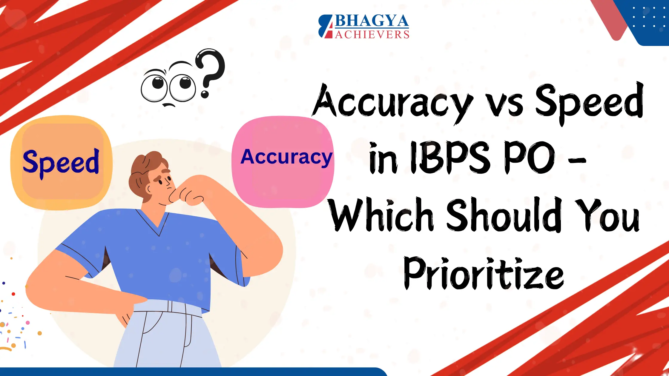 Accuracy vs Speed in IBPS PO – Which Should You Prioritize - Bhagya Achievers
