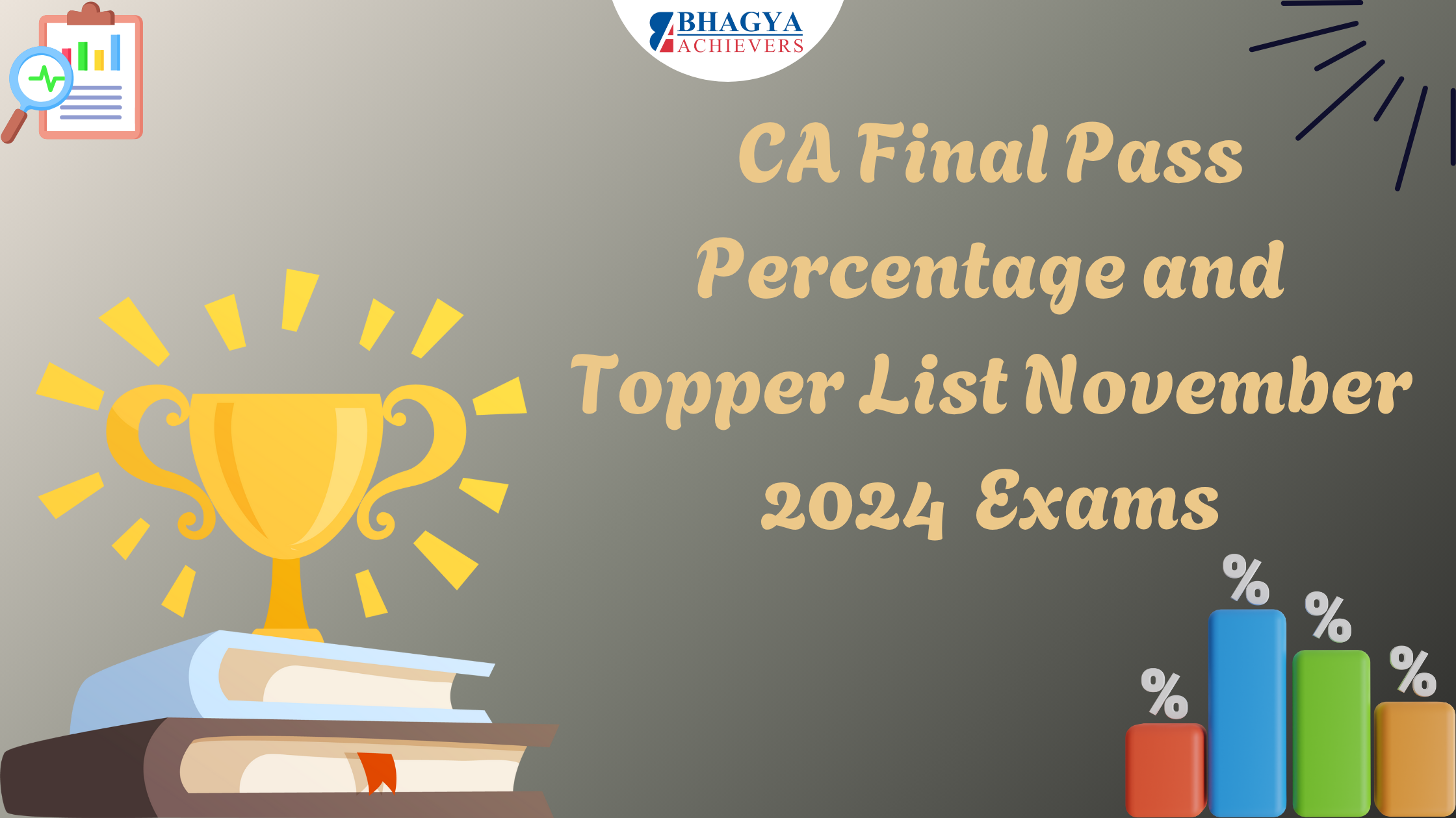 CA Final Pass Percentage and Topper List November 2024 Exams - Bhagya Achievers