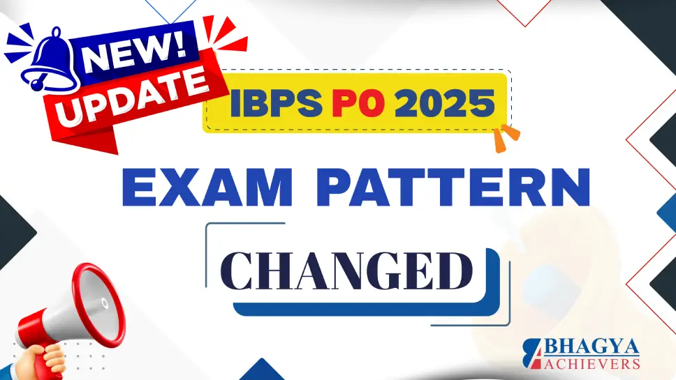 IBPS PO New Exam Pattern and Syllabus for Prelims and Mains Exam 2025