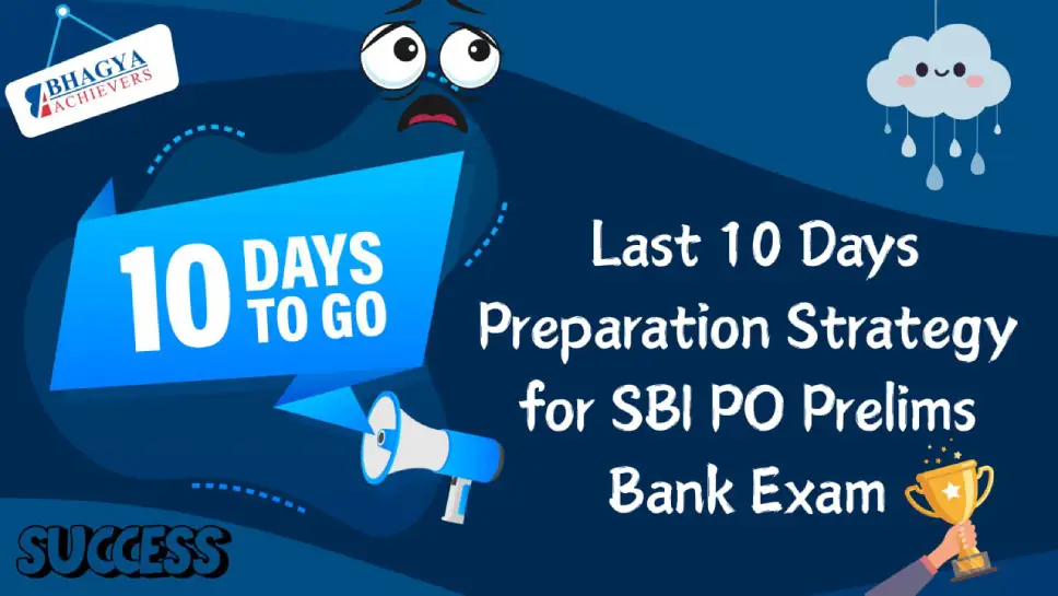 Last 10 Days Preparation Strategy for SBI PO Prelims Bank Exam 