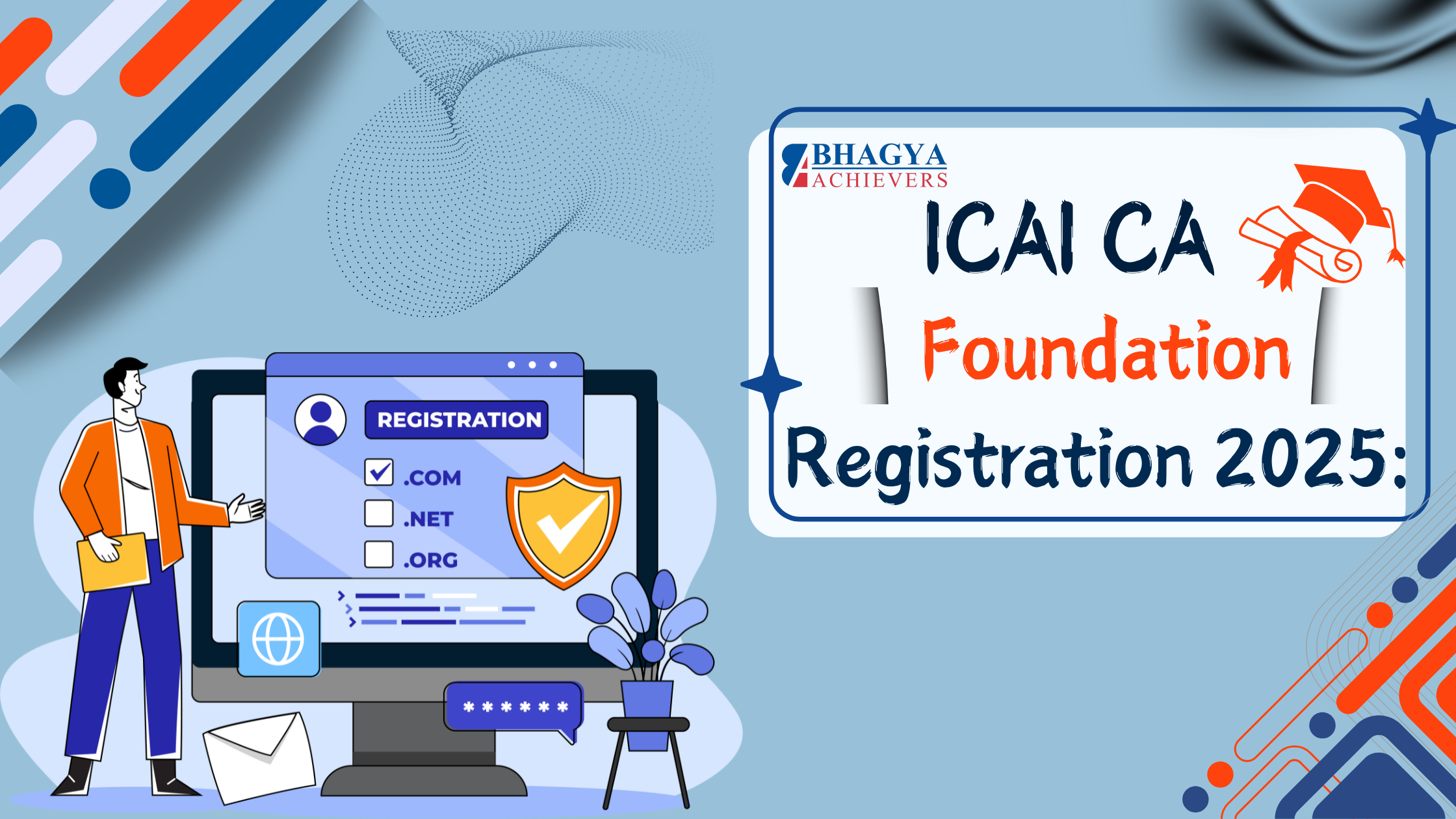 ICAI CA Foundation Registration 2025: Check Important Dates, Fees, and Eligibility
