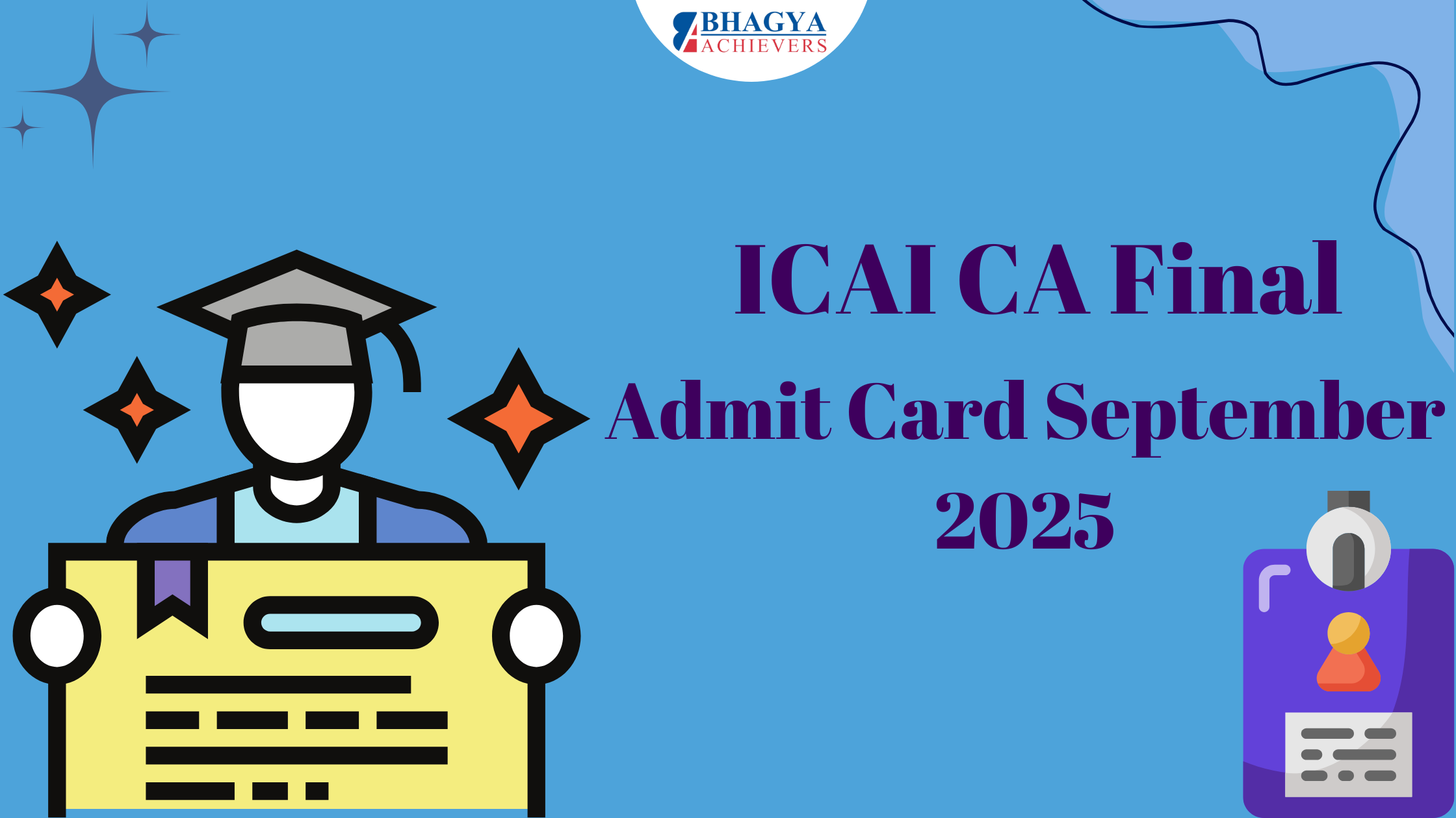 ICAI CA Final Admit Card September 2025 - Bhagya Achievers