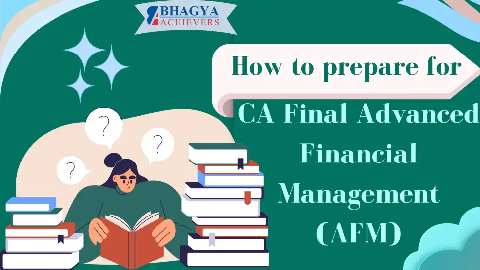 How to Prepare for CA Final Advanced Financial Management (AFM)