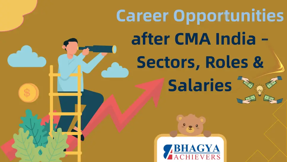 Career Opportunities after CMA India – Sectors, Roles & Salaries