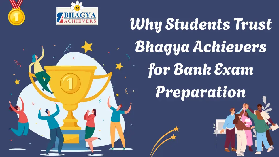Why Students Trust Bhagya Achievers for Bank Exam Preparation (IBPS, SBI & RRB) Why Students Trust Bhagya Achievers for Bank Exam Preparation (IBPS, SBI & RRB)