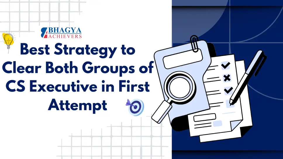 Best Strategy to Clear Both Groups of CS Executive in First Attempt