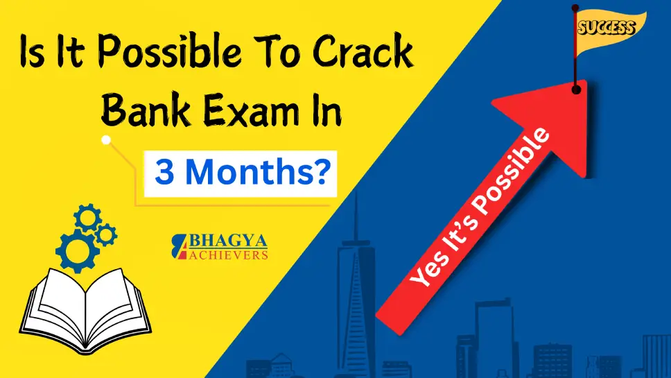 Is It Possible to Crack Bank Exams in 3 Months?