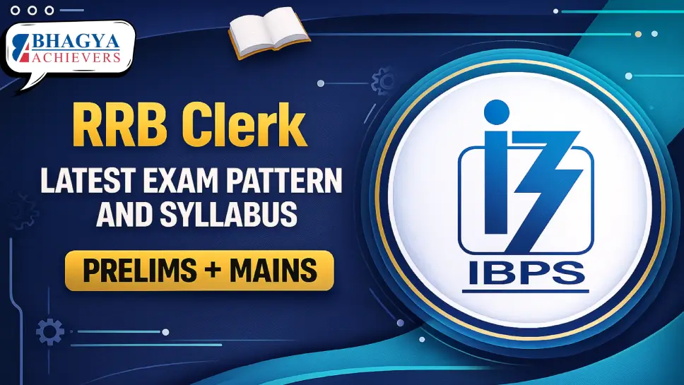 RRB Clerk Latest Exam Pattern and Syllabus for Prelims + Mains 