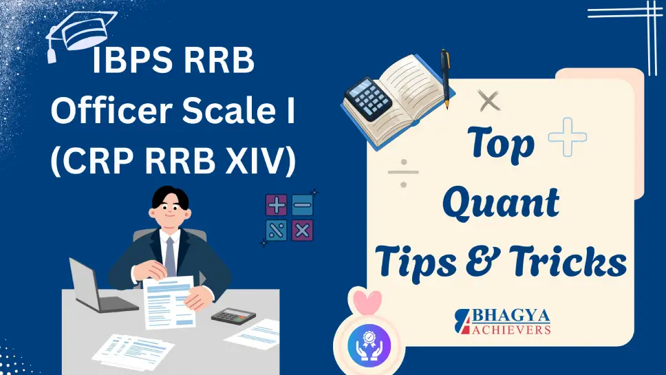 Top Quantitative Aptitude Tips & Tricks Every IBPS RRB Officer Scale I (CRP RRB XIV) Aspirant Must Master