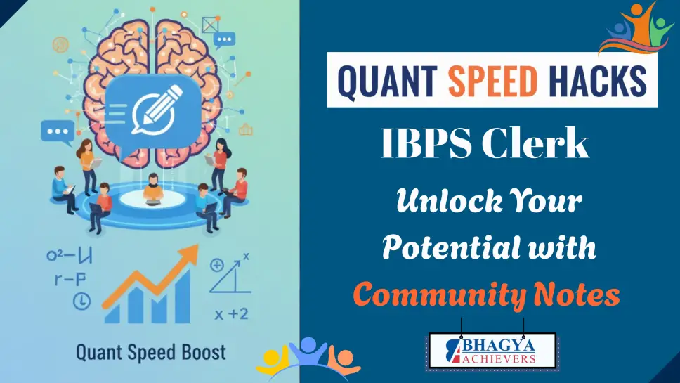 How to Use Community Notes to Improve Quant Speed for IBPS Clerk (CRP-CSA-XV)