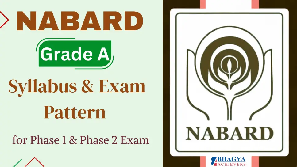 Complete Breakdown of NABARD Grade A Syllabus & Exam Pattern for Phase 1 & Phase 2 Exam