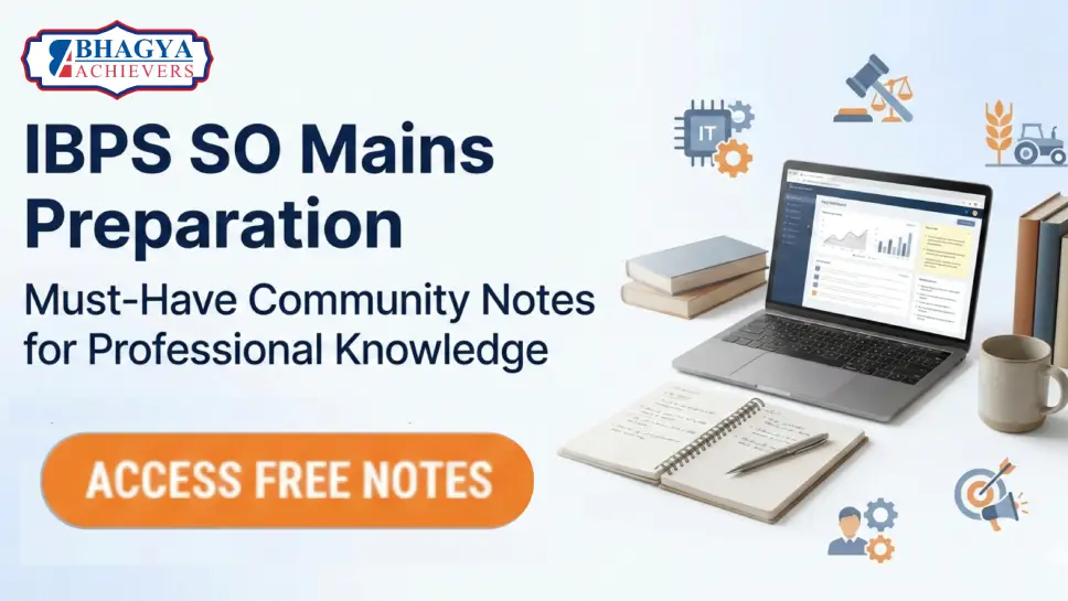 IBPS SO Mains Preparation: Must-Have Community Notes for Professional Knowledge