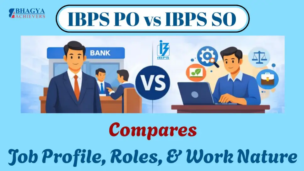IBPS PO vs IBPS SO: Job Profile, Roles & Work Nature Compared