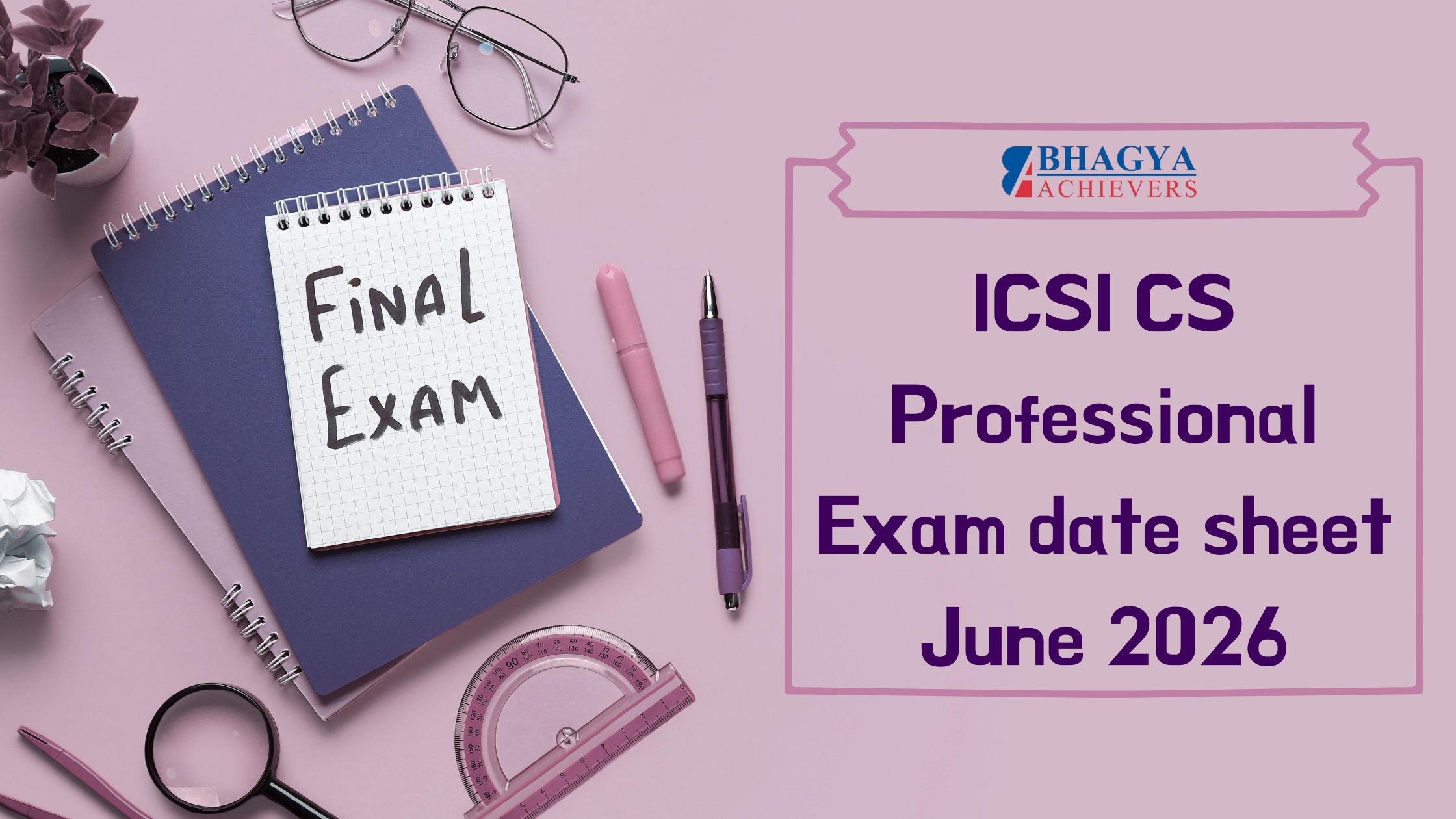 ICSI CS Professional Exam Date sheet June 2026 Exam 
