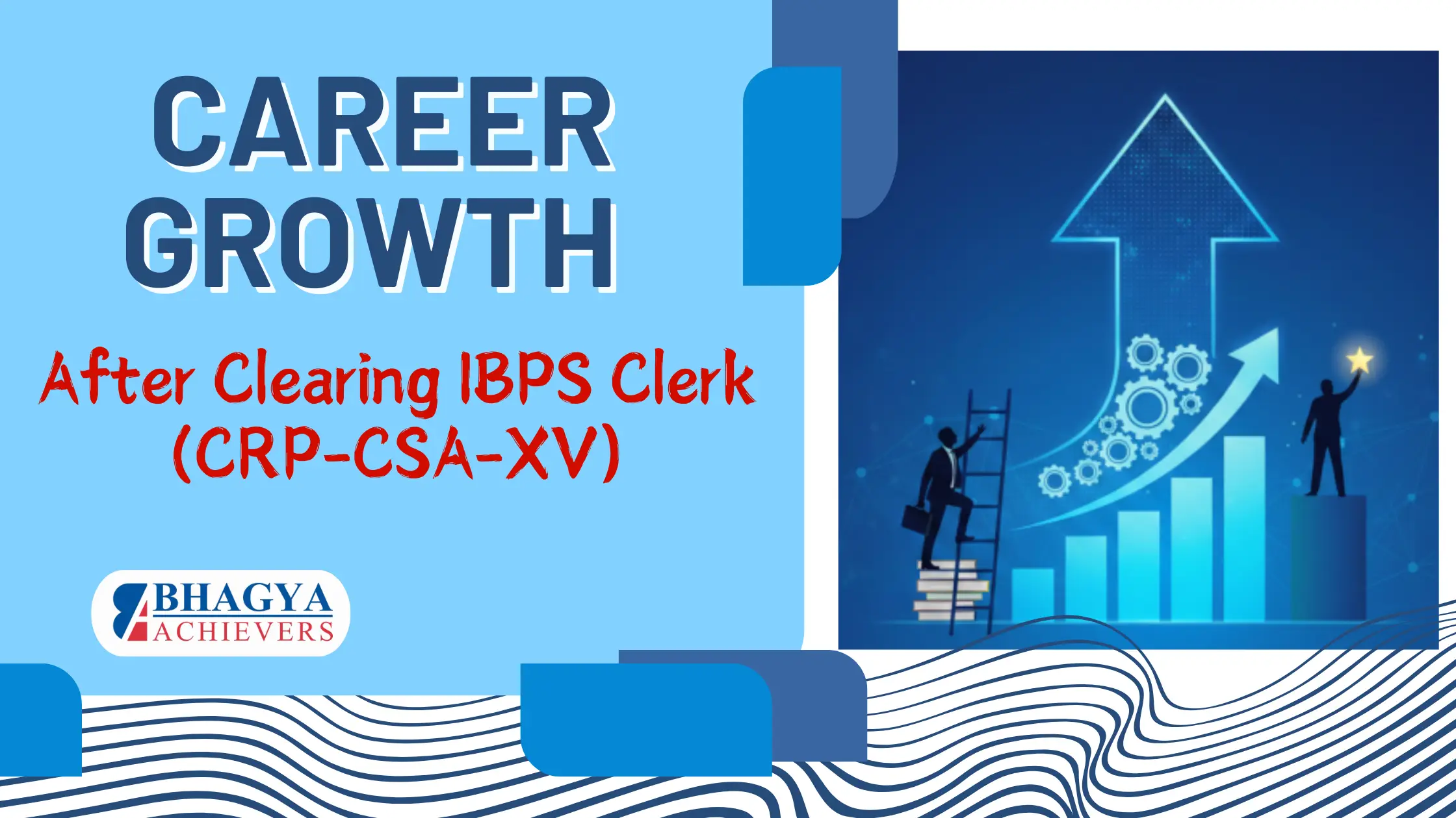 Career Growth After Clearing IBPS Clerk (CRP-CSA-XV)