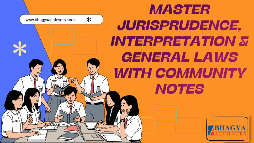 Master Jurisprudence, Interpretation & General Laws with Community Notes
