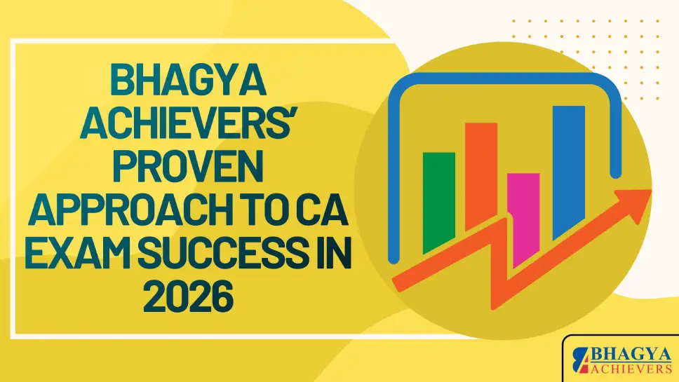 Bhagya Achievers’ Proven Approach to CA Exam Success in 2026