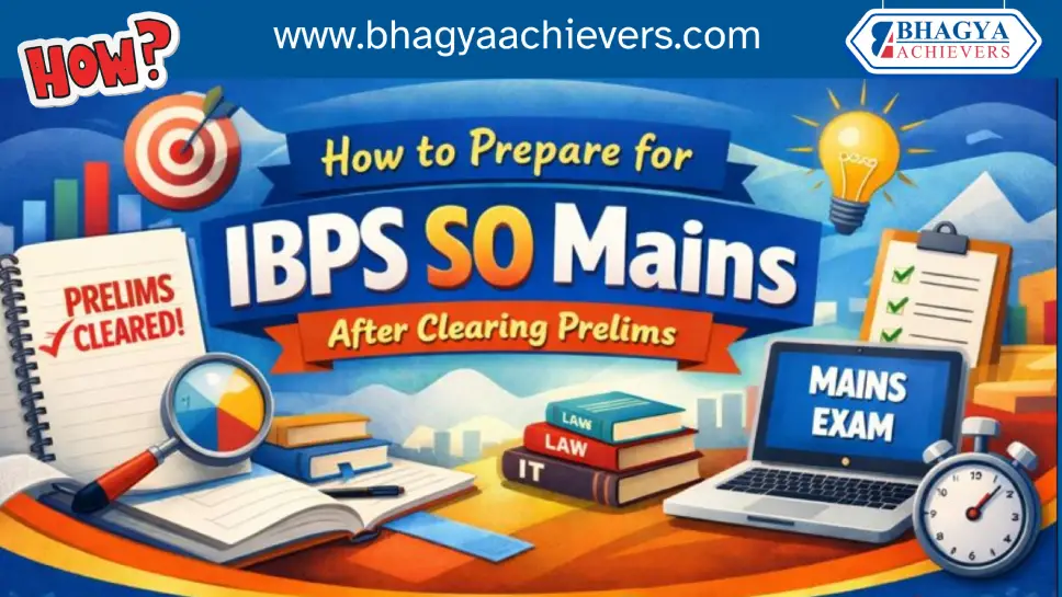 How to Prepare for IBPS SO Mains After Clearing Prelims