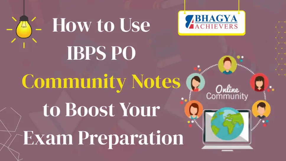 How to Use IBPS PO Community Notes to Boost Your Exam Preparation