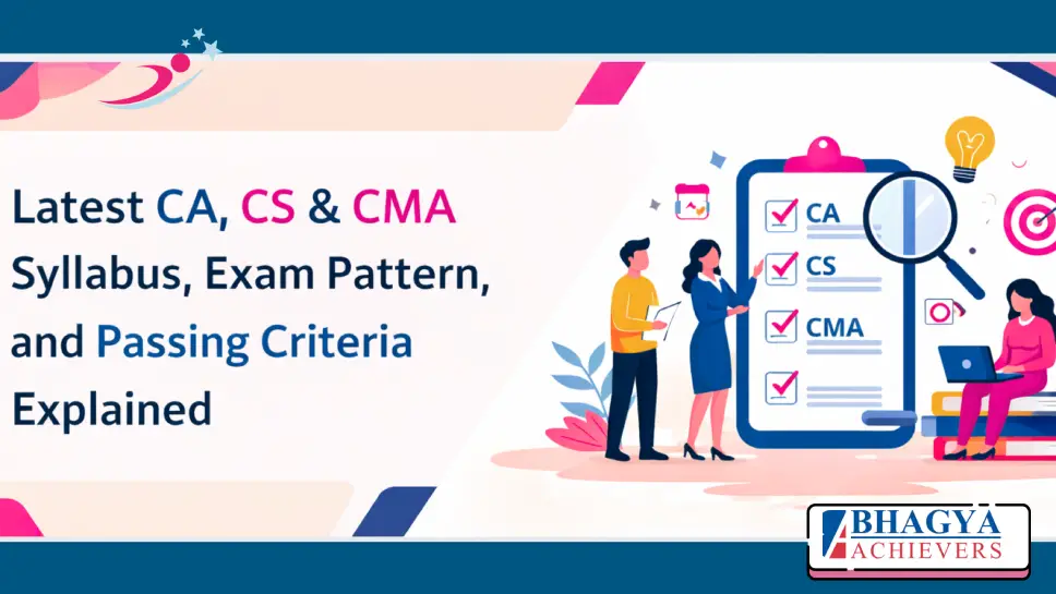 Latest CA, CS & CMA Syllabus, Exam Pattern, and Passing Criteria Explained