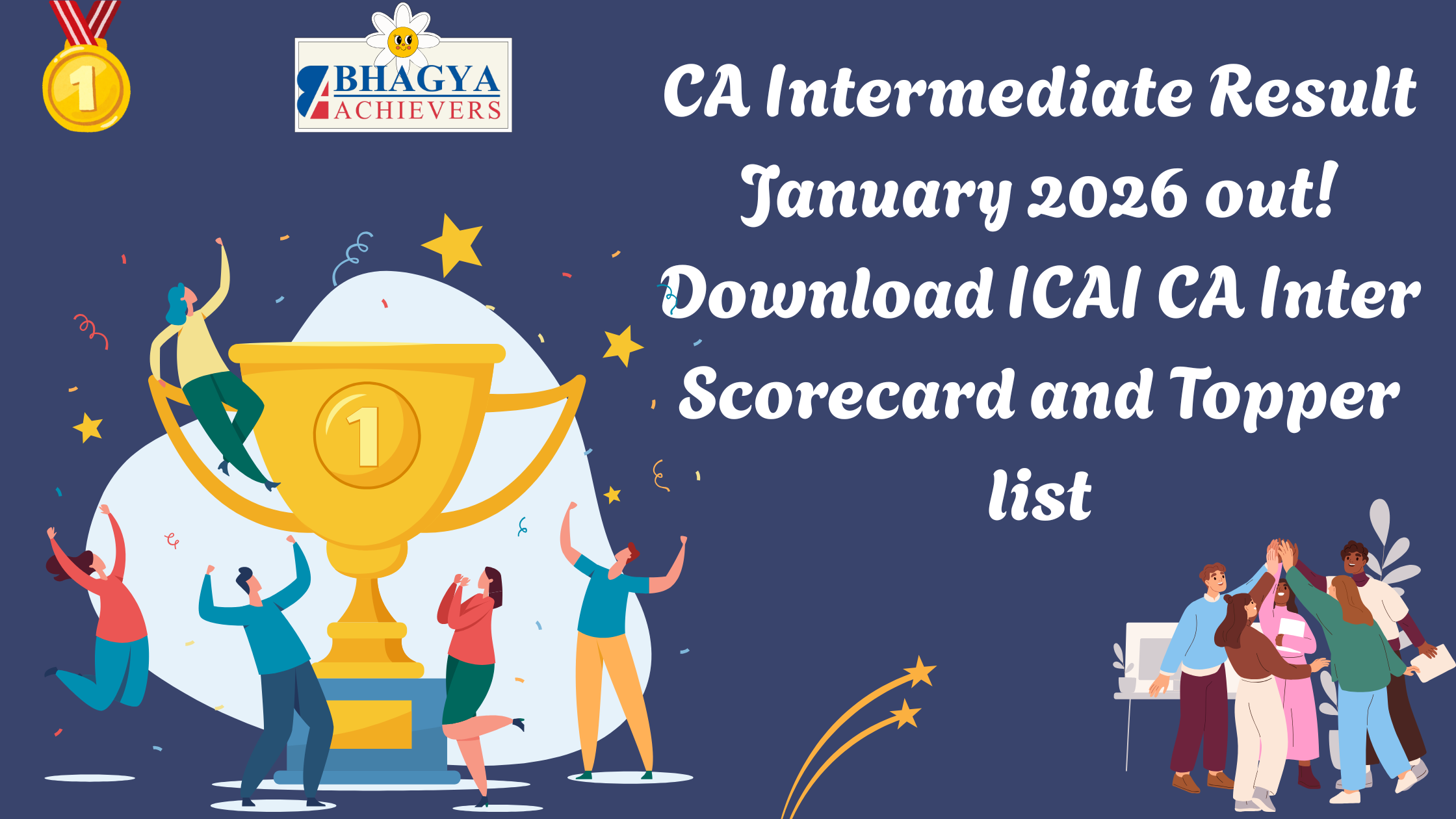 CA Intermediate Result January 2026 out! Download ICAI CA Inter Scorecard and Topper list - Bhagya Achievers