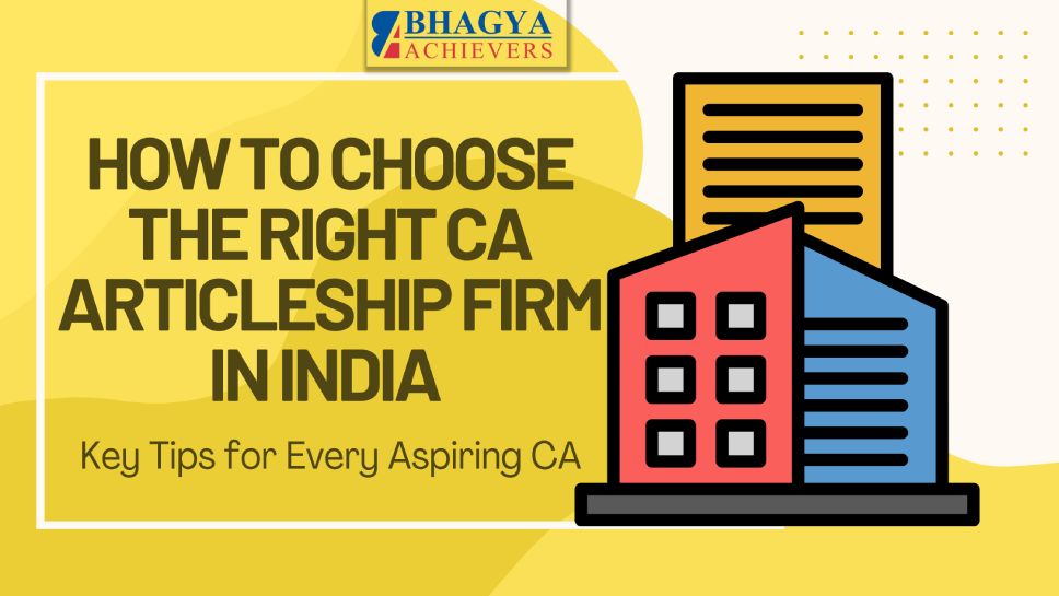 How to Choose the Right CA Articleship Firm in India | Key Tips for Every Aspiring CA