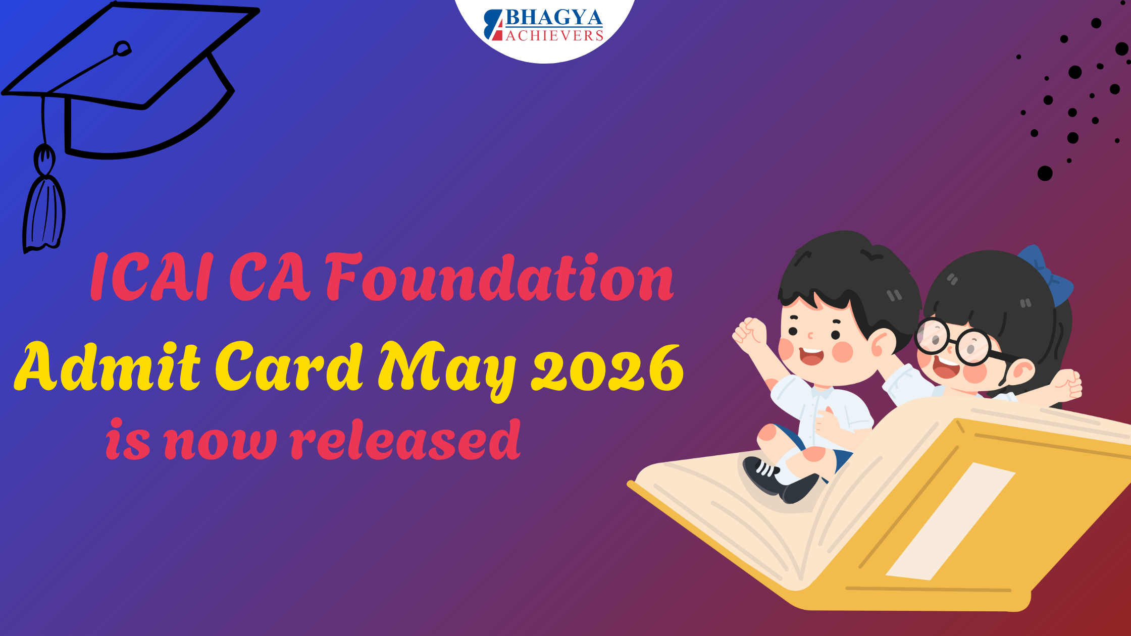 ICAI CA Foundation May 2026 Admit Card is now released