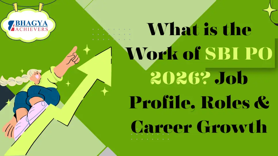 What is the Work of SBI PO 2026? Job Profile, Roles & Career Growth