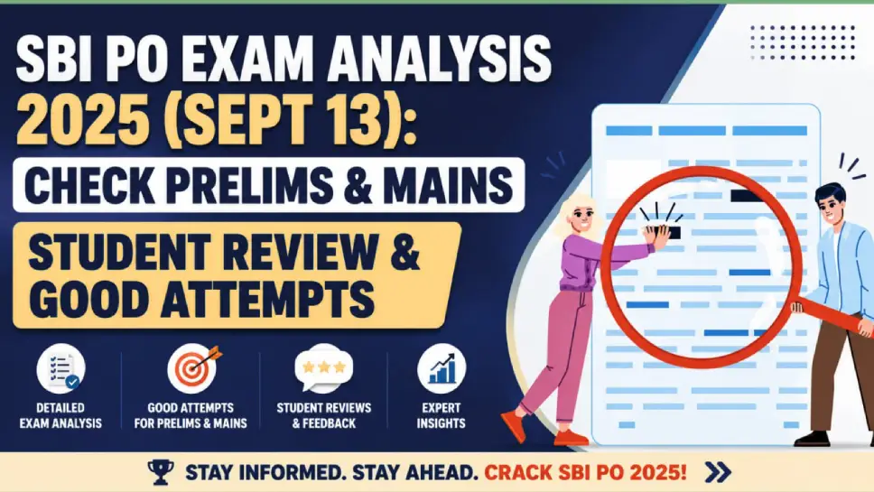 SBI PO Exam Analysis 2025 (Sept 13): Check Prelims & Mains Student Review & Good Attempts - Bhagya Achievers