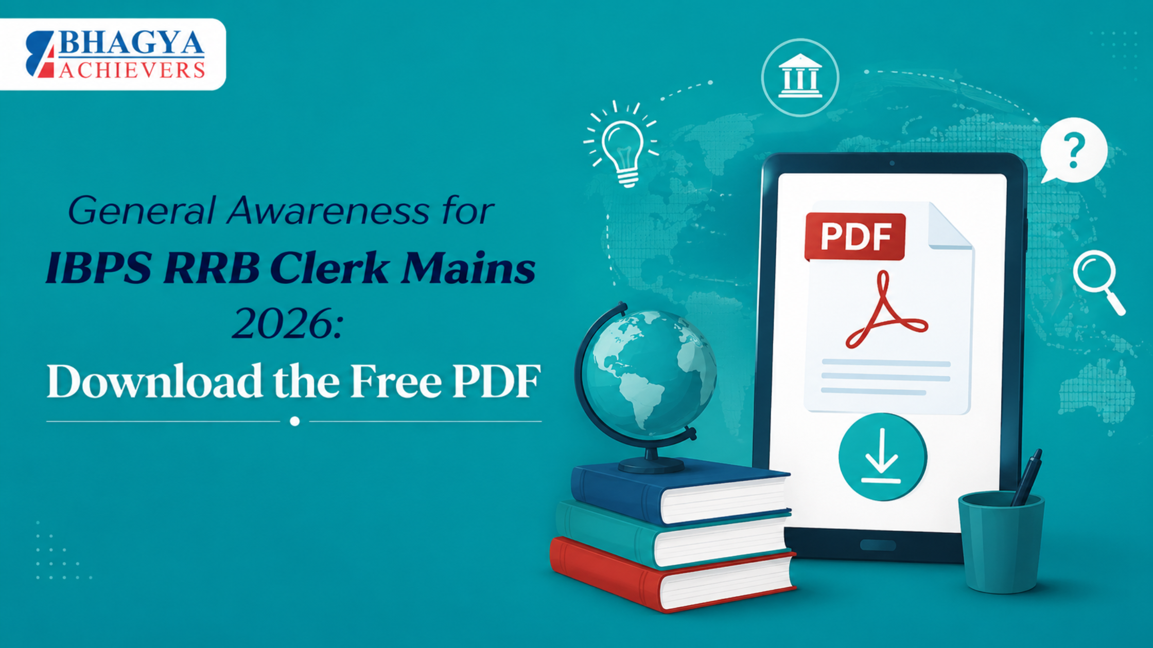 General Awareness for IBPS RRB Clerk Mains 2026: Download the Free PDF - Bhagya Achievers
