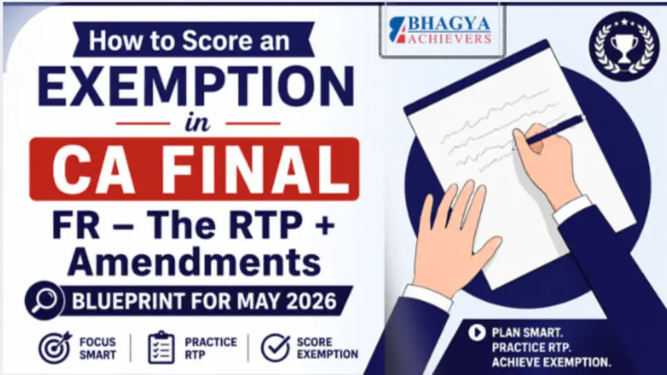 How to Score an Exemption in CA Final FR — the RTP + Amendments Blueprint for May 2026