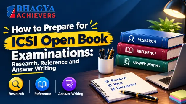 How to Prepare for ICSI Open Book Examinations: Research, Reference and Answer Writing - Bhagya Achievers