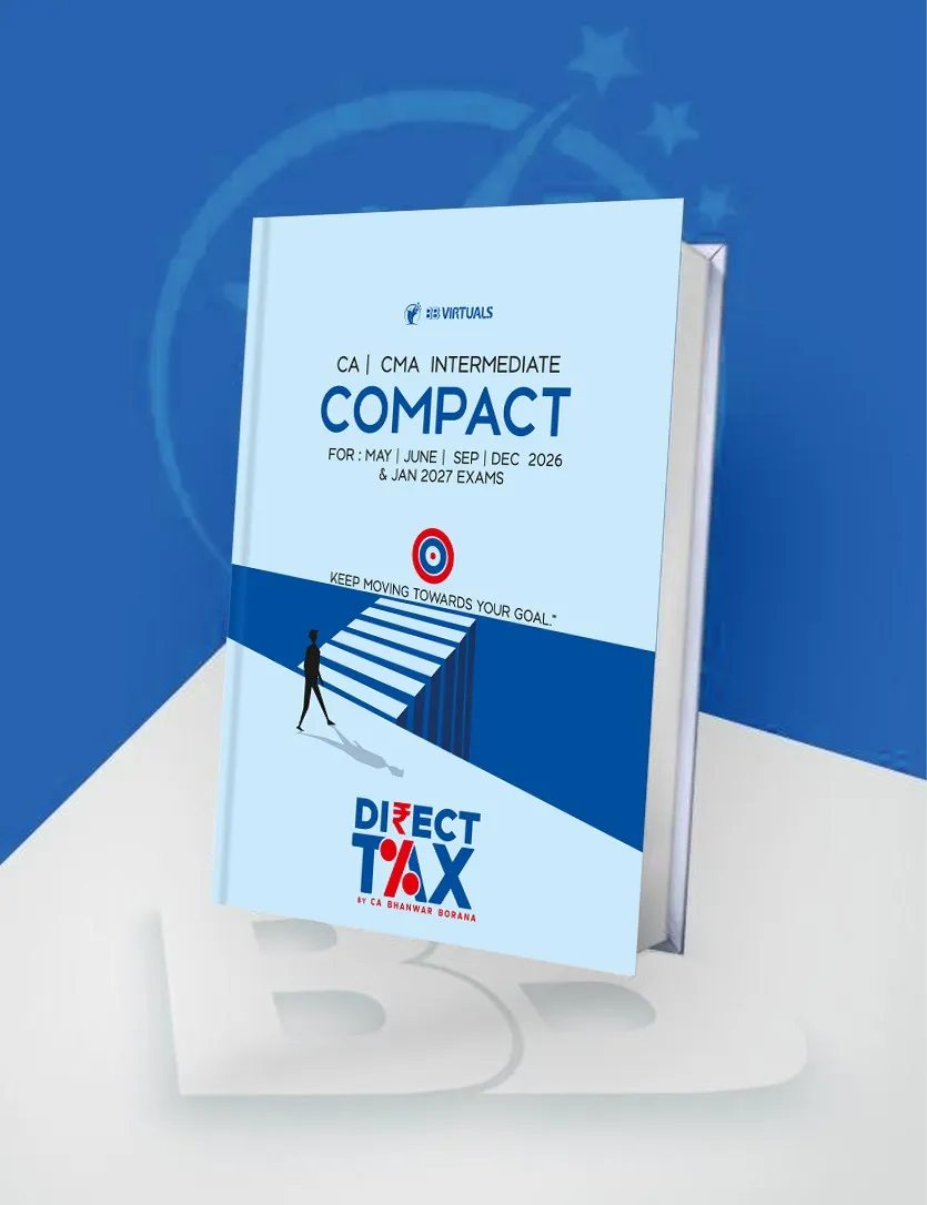 CA/CMA Inter Compact A Handwritten Book Direct Tax By CA Bhanwar Borana For June/Sep/Dec 26 & Jan 27 Exams