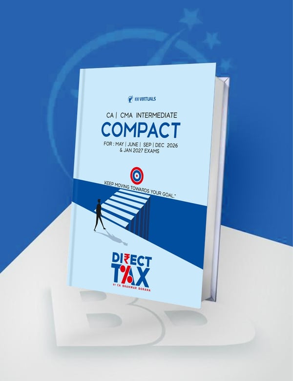 CA/CMA Inter Compact A Handwritten Book Direct Tax By CA Bhanwar Borana For Sep/Dec 2026 & Jan 2027 Exams