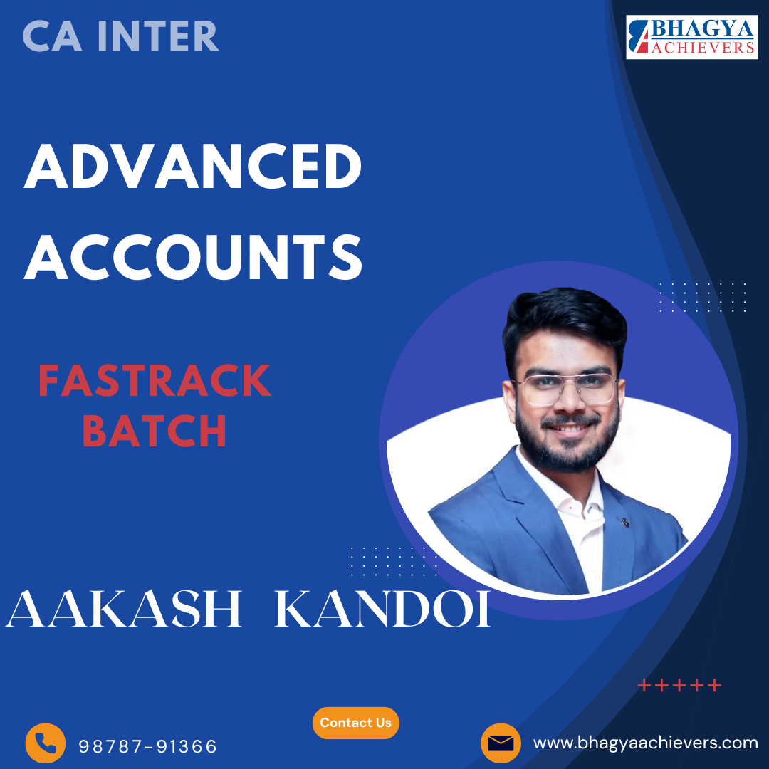 CA Inter Advanced Accounts Live Guidance (Fastrack Batch) for Sep 25 & Jan 26 Exams