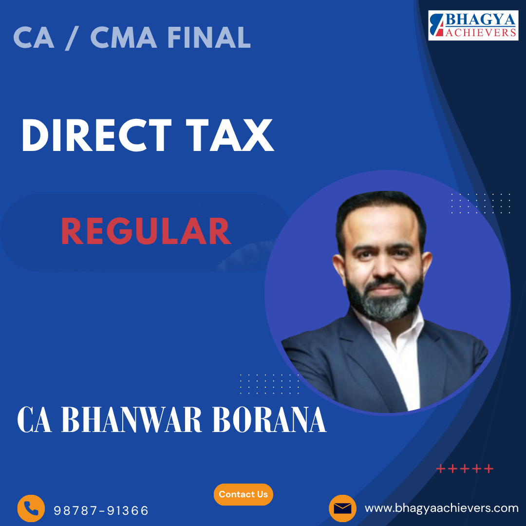 CA/ CMA Final Direct Tax (Regular Batch) for June, Sep/Dec 25 & Jan 26