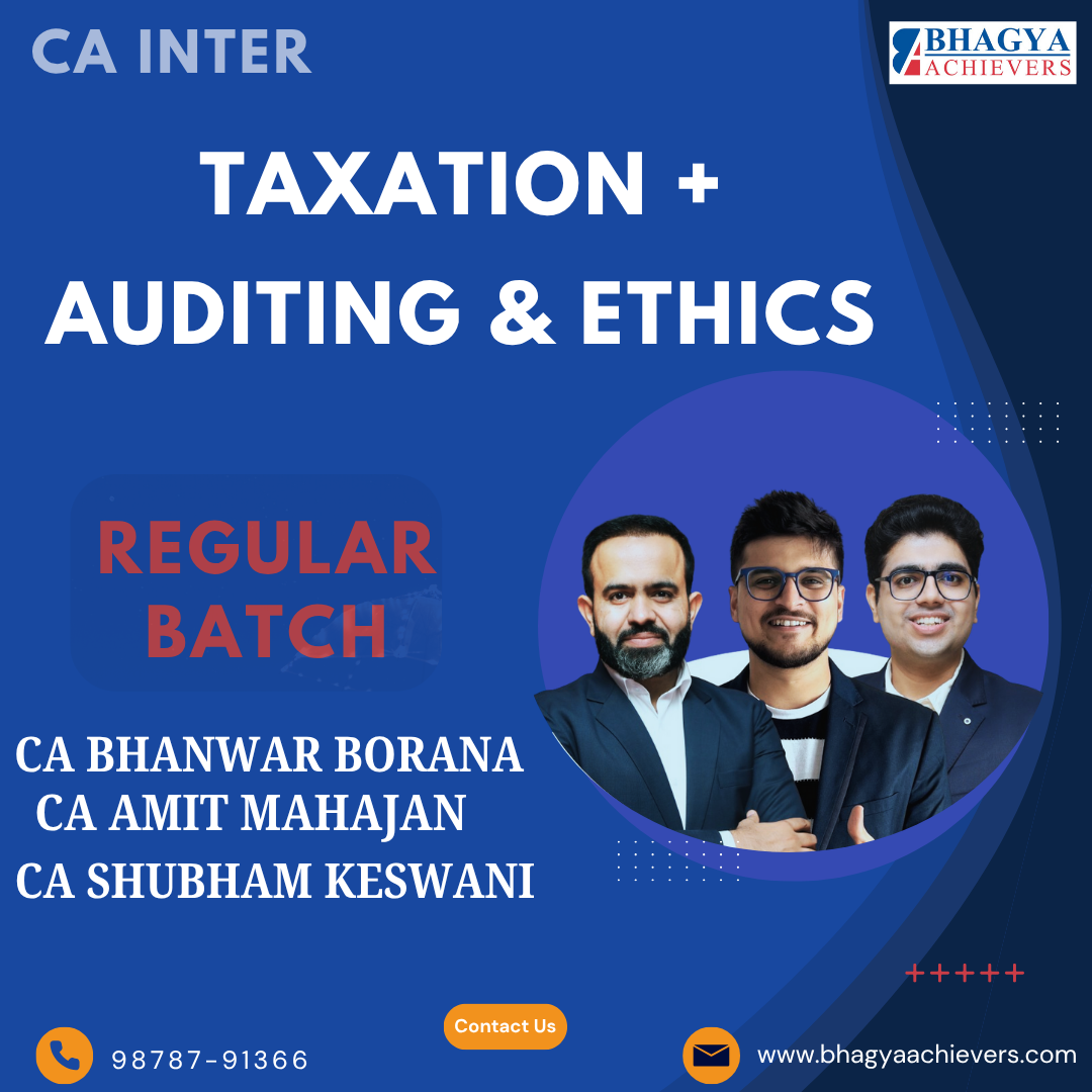 CA Inter Taxation & Auditing and Ethics by CA Bhanwar Borana, CA Amit Mahajan & CA Shubham Keswani for May 26 Exams