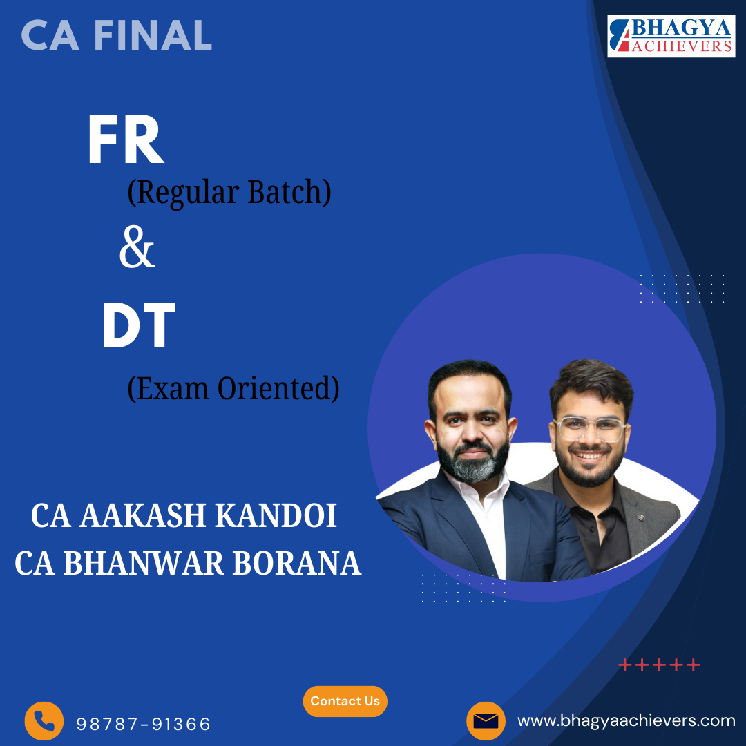 CA Final DT (Exam Oriented) & FR (Regular Batch) For May/Sep 26 Exams & onwards