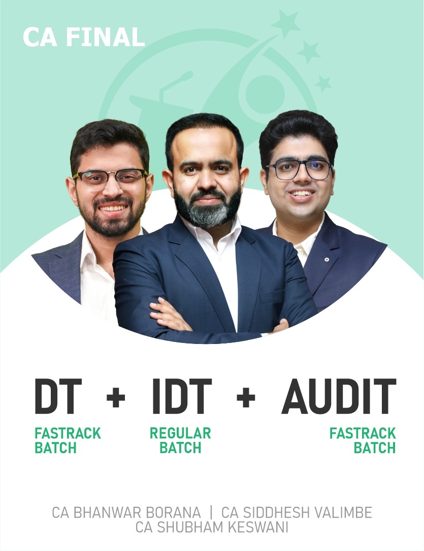 CA Final DT & Audit (Fastrack) and IDT Regular Batch For Jan 26 Exams
