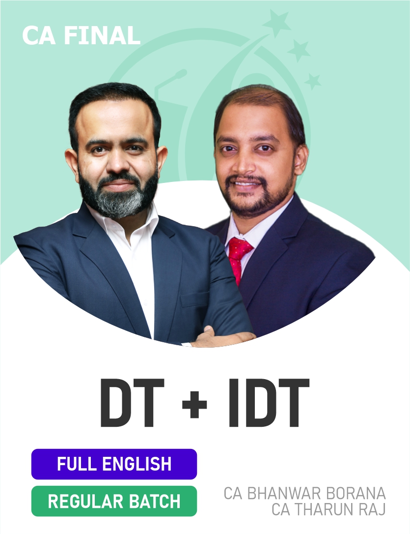 CA Final IDT & DT (Regular Batch) Full English For May, Sep 26 & Jan 27 By Ca Bhanwar Borana & CA Tharun Raj